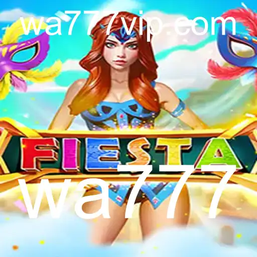 Descubra o Jogo 'Fiesta': Diversão e Estratégia com wa777
